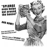 SPLURGE_around_the_house