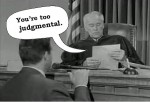 judgmental